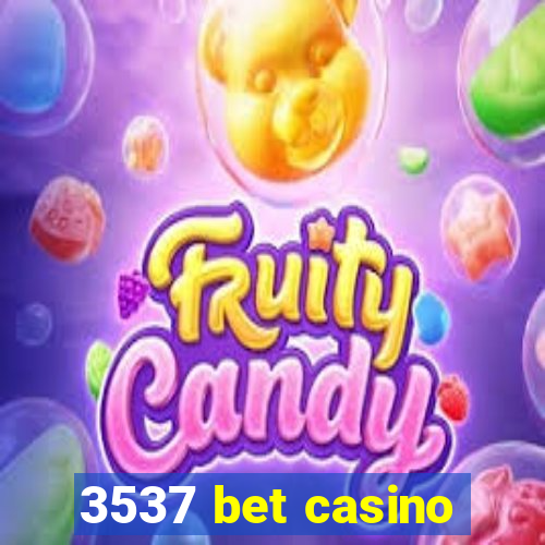 3537 bet casino